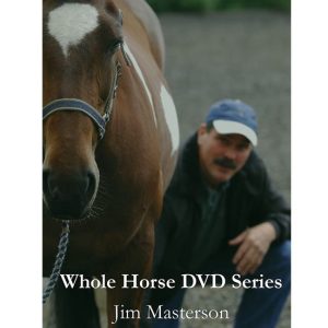 Whole Horse Video Series: 14 Sessions (5 DVDs or Streaming)